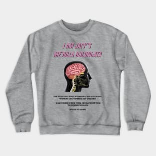 I Am Jack's Medulla Oblongata (Black Text) Crewneck Sweatshirt